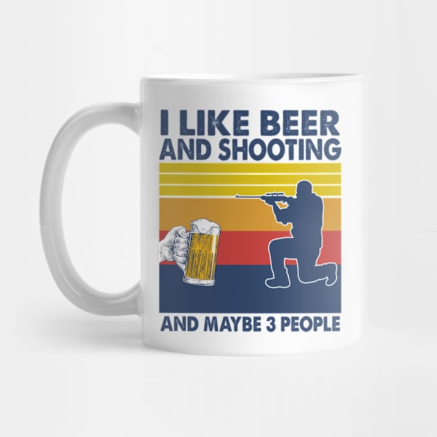 I like beer and shooting and maybe 3 perople by Shaniya Abernathy